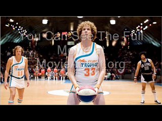 Semi-Pro (2008) Part 1 of 14