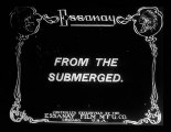 From the Submerged [The Submerged] (1912)