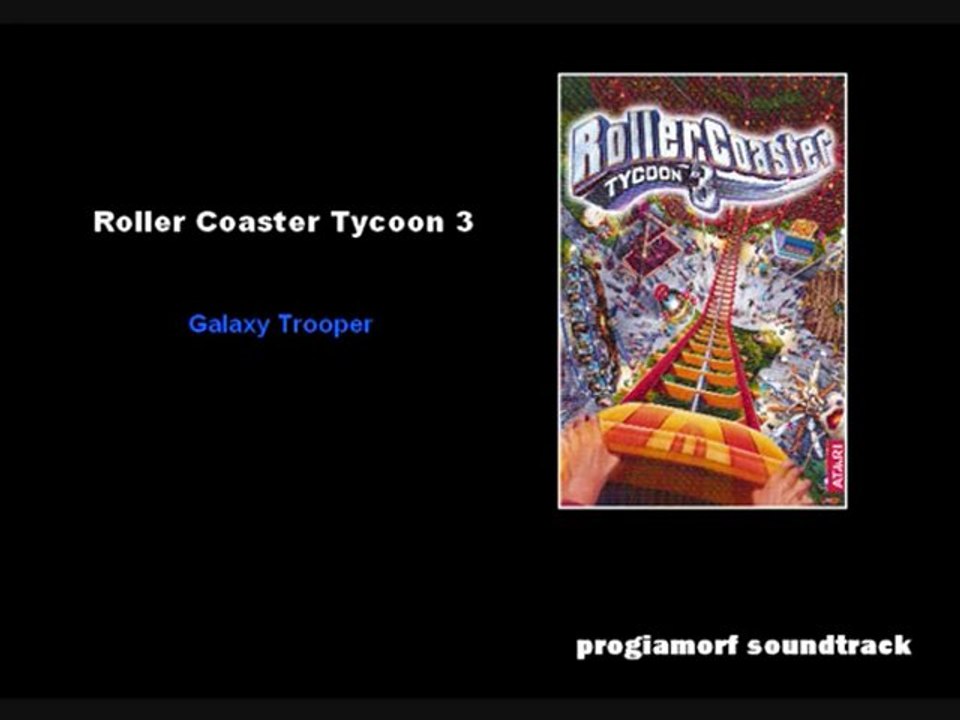 Roller Coaster Tycoon 3 - Galaxy Trooper Music