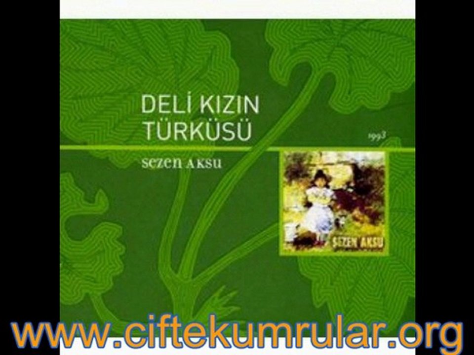 SEZEN AKSU - DELi KIZIN TÜRKÜSÜ - Dua