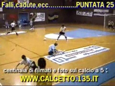 25° falli,cadute,sgambetti,calci ecc.....puntata num. 25 !!!