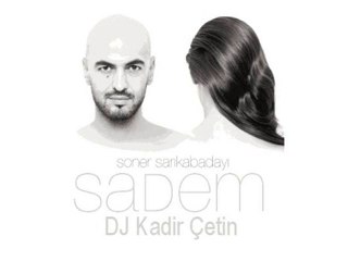 Soner Sarıkabadayı - Sadem