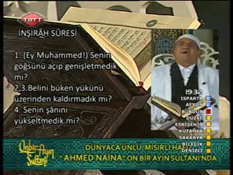 AHMED NAİNA RAMAZAN 2010 TRT 1 DUHA-İNŞİRAH-KADİR SURELERİ