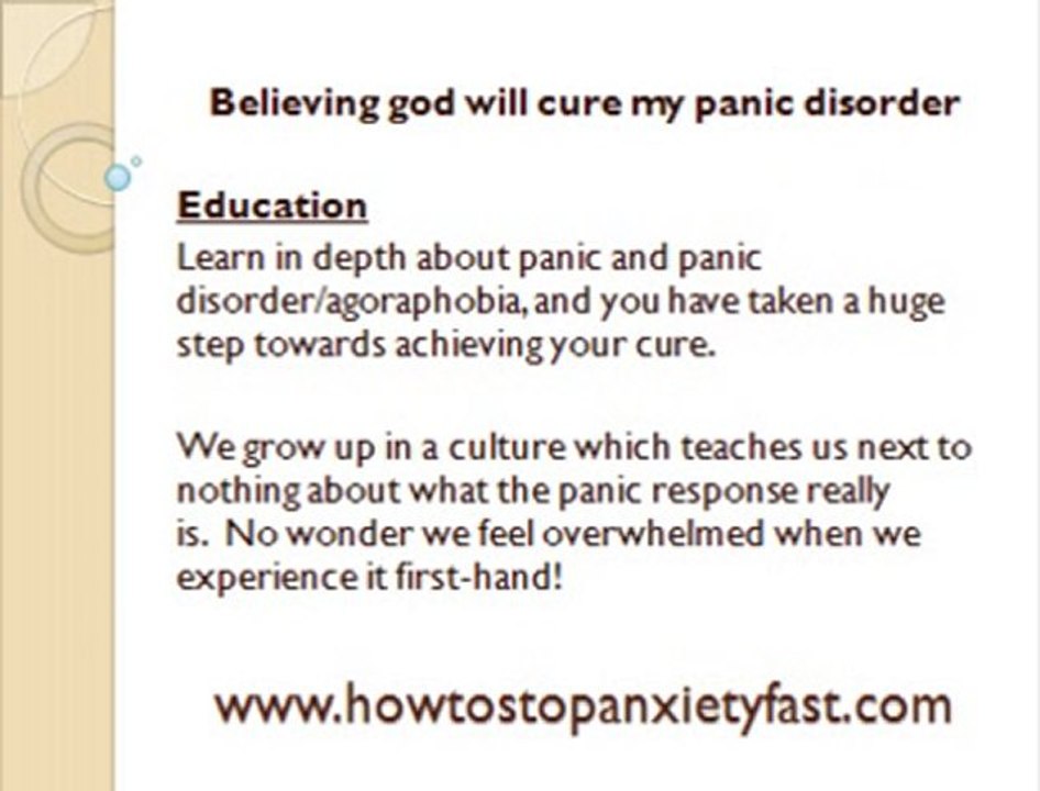 Believing god will cure my panic disorder