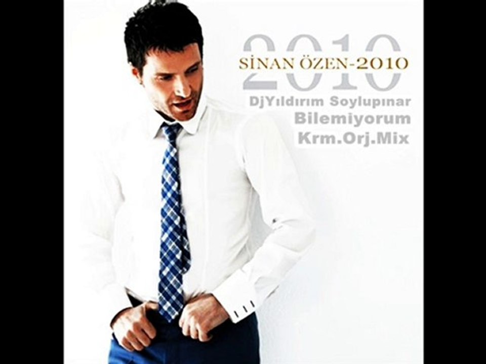 Sinan Özen - Bilemiyorum (DjYıldırım Soylupınar 2010 Mix)