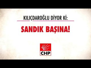 Kemal Kılıçdaroğlu diyor ki:  Sandık Başına