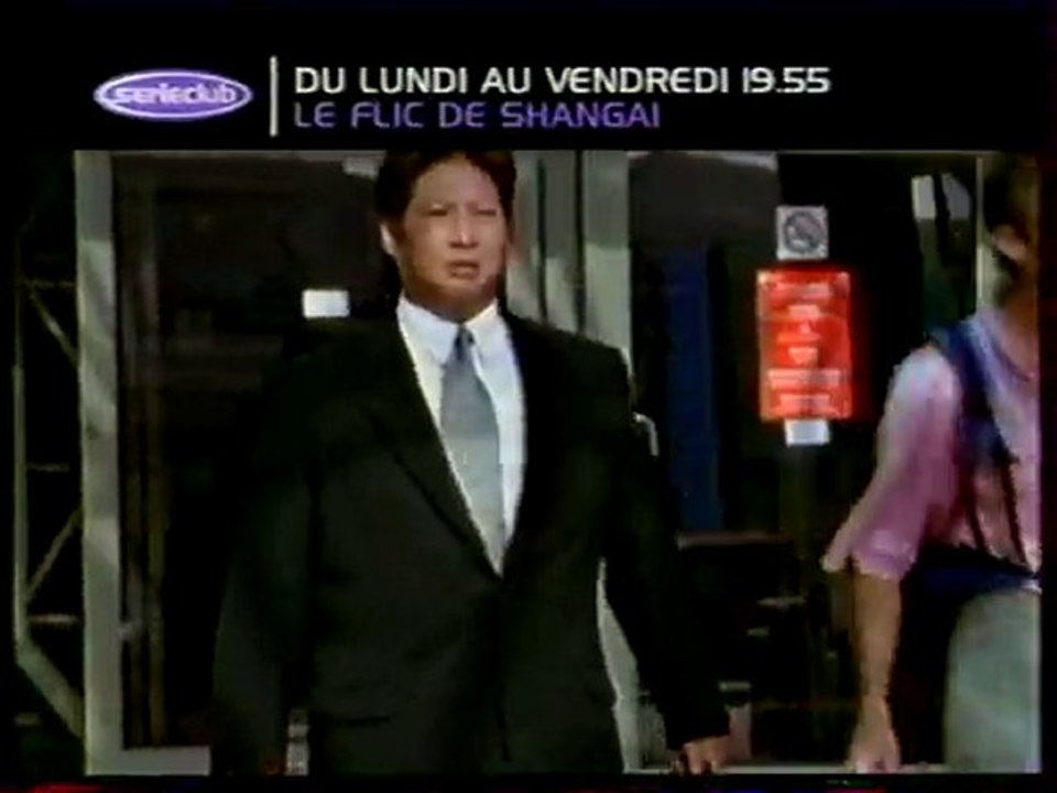 Bande Annonce de la Série Le Flic de Shangai 2001 Serie Club
