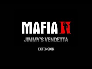 Mafia II - DLC Jimmy's Vendetta Pack (VF)