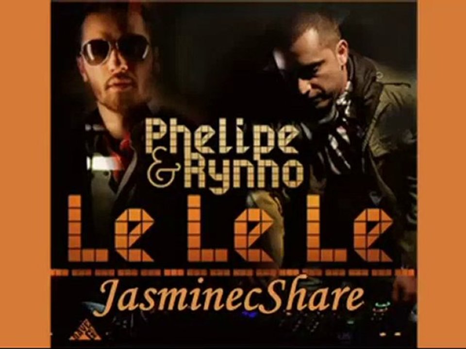 Dj Rynno and Phelipe - Le Le Le Summer Version jasminecshare