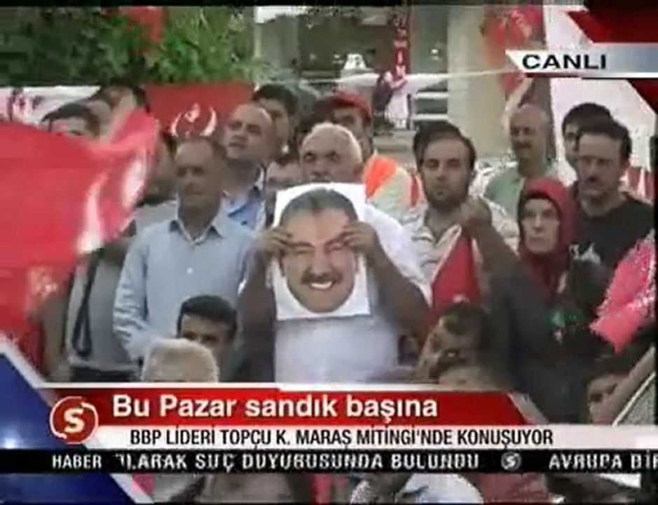 BBP K.MARAŞ EKSİK AMA EVET MEYDAN MİTİNGİ