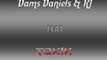 Dams Daniels & RJ feat TOXIK