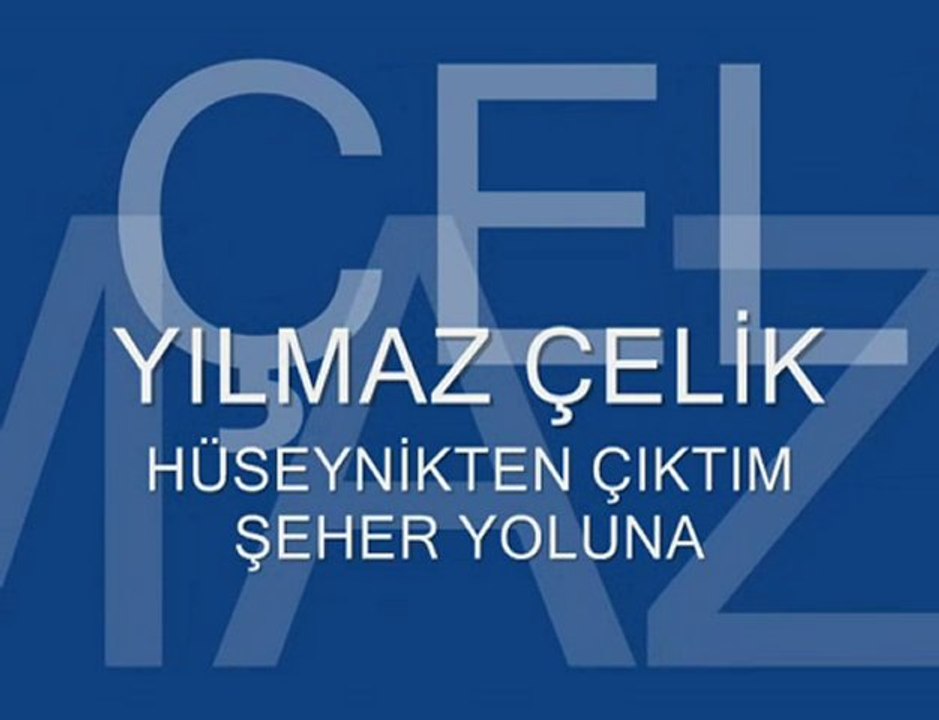 Yılmaz Çelik - Hüseynik türküsü