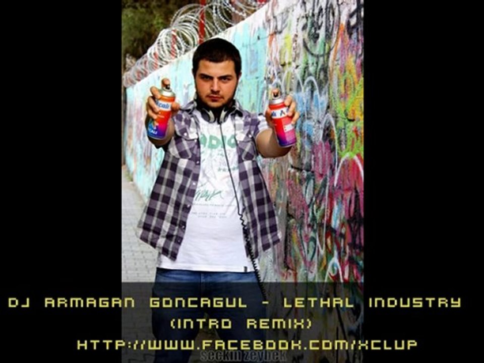 Dj Armagan Goncagul - Lethal Industry (İntro Remix)