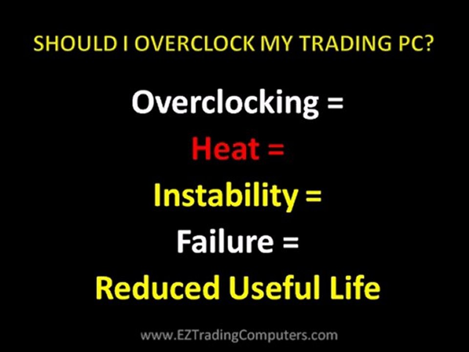 Should Your Overclock Your Trading PC ?