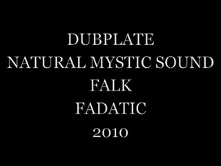 Natural Mystic Sound DUBPLATE falk fadatic
