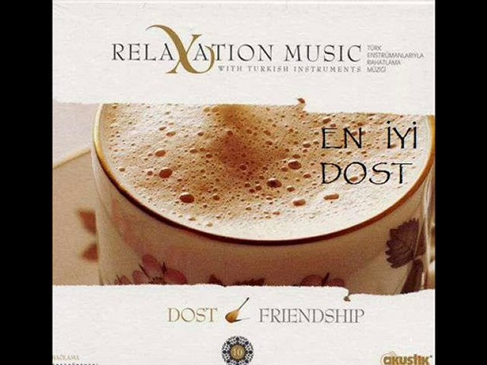En İyi Dost -Relaxation Music 10 - Dost (Baglama) Murat Kaya