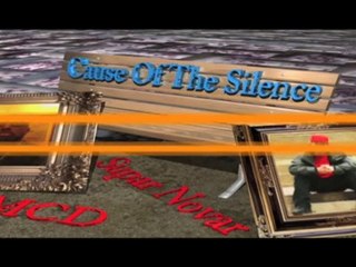 CAUSE OF THE SILENCE (Supar Novar / MCD).