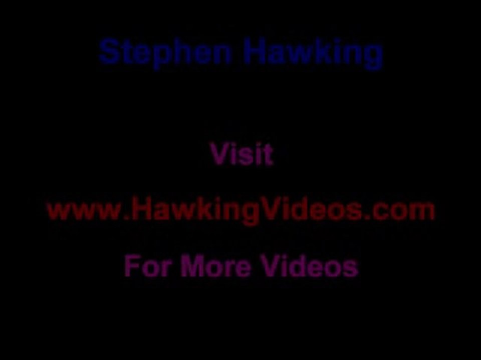 Stephen Hawking Videos: Space Here I Come