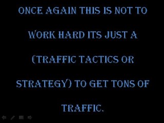 How To Get Tons Of Traffic