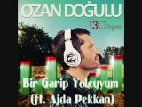 Ozan Doğulu - Bir Garip Yolcuyum feat. Ajda Pekkan