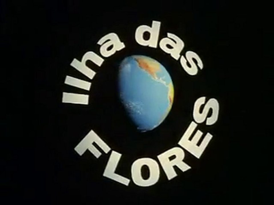 A ILHA DAS FLORES