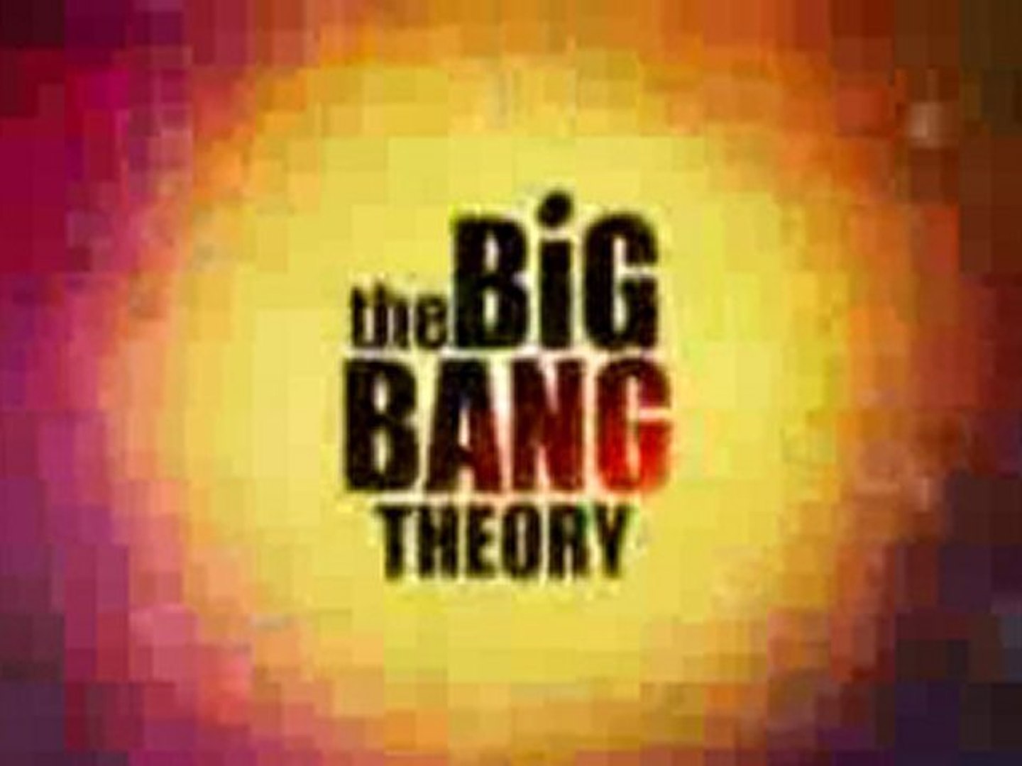 The Big Bang Theory-Açılış Şarkısı (Theme Song)