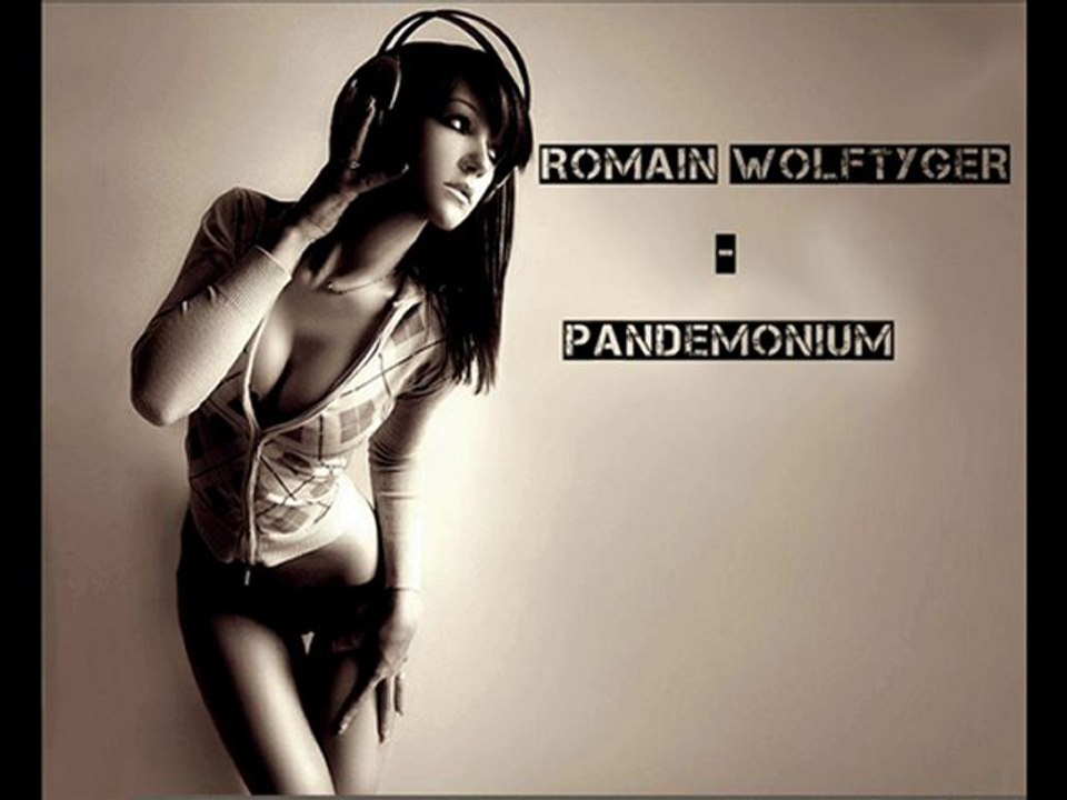 Romain Wolftyger - Pandemonium
