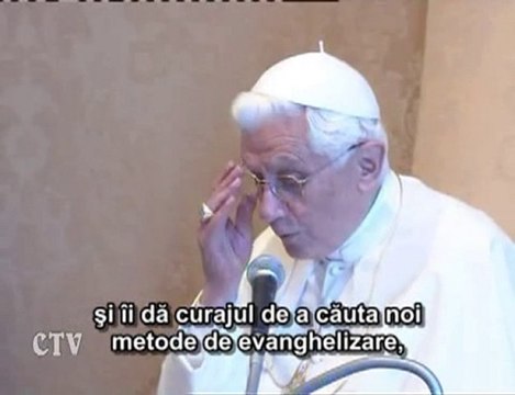 Benedict al XVI-lea: Evanghelizaţi cu metode noi