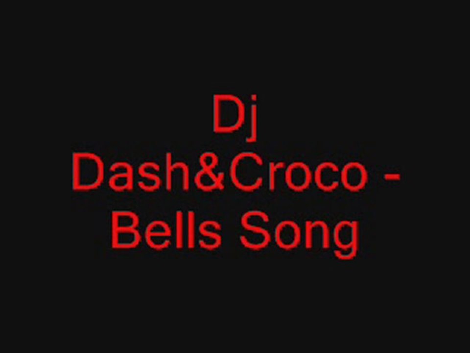 Dj Dash&Croco- Bells Song