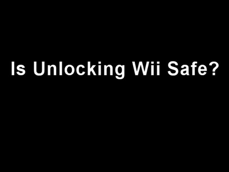 Is Unlocking Wii Safe-Discover How Is Unlocking Wii Safe