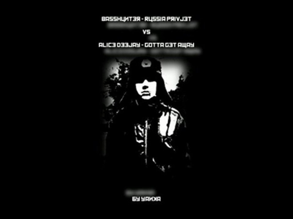 Russia Privjet VS Gotta Get Away - by Yanka