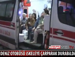Deniz Otobusü İskeleye Çarparak Durabildi