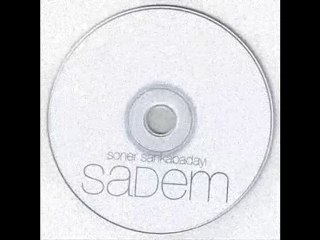 Soner Sarıkabadayı - Sadem