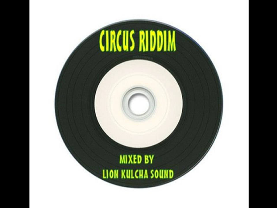 Circus Riddim Mix Mixed By Lion kulcha Sound