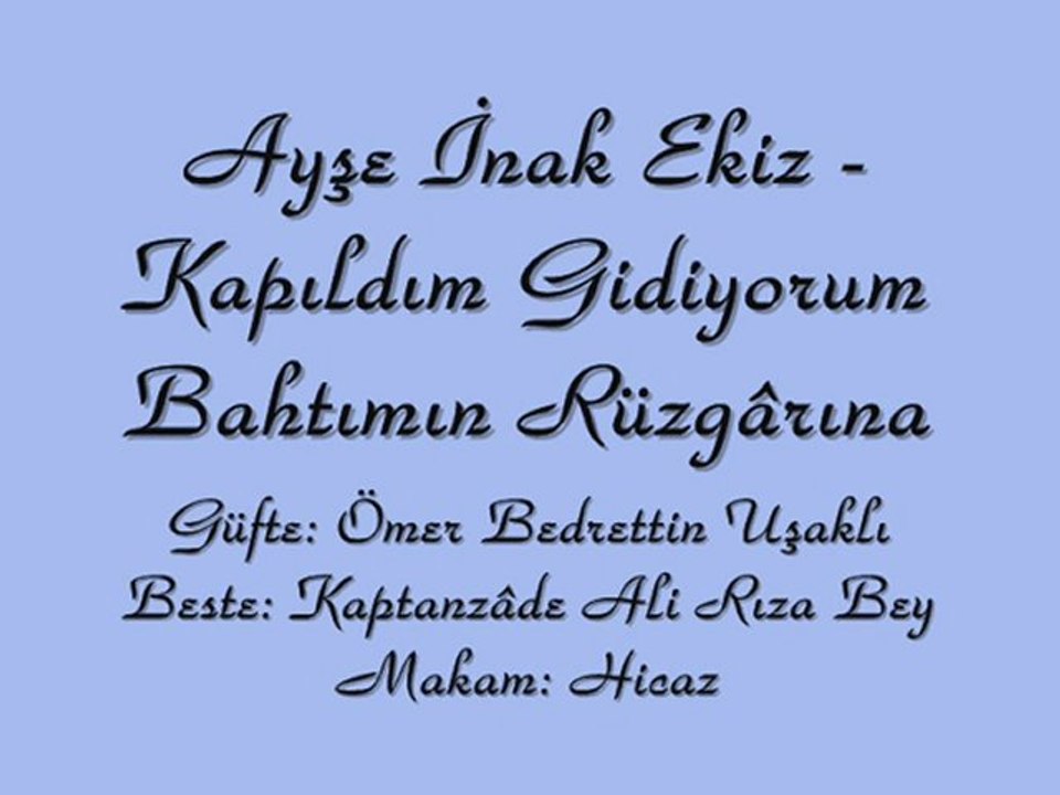 Ayşe İnak Ekiz-Kapıldım Gidiyorum Bahtımın Rüzgarına