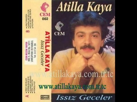Atilla Kaya aşıgım sana doyamıyorum