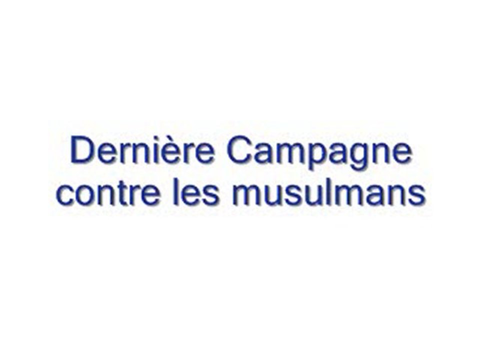 Campagne contre les musulmans Partie 2