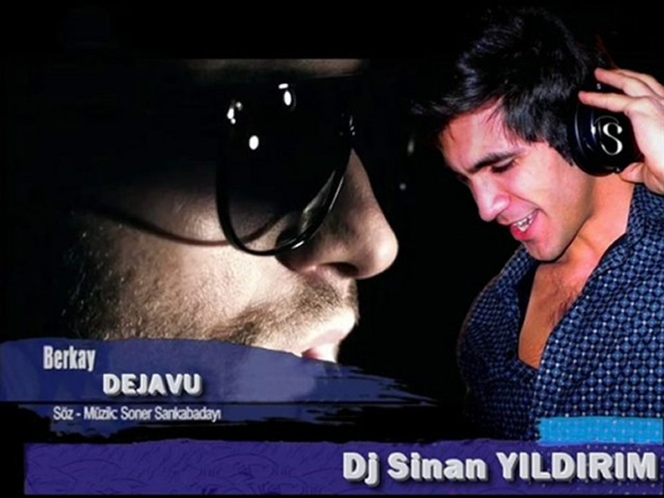Berkay - Dejavu (Dj Sinan YILDIRIM Mix )