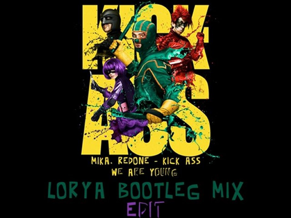 Mika - Kick Ass (We Are Young) (Lorya Bootleg Mix Edit)