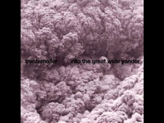 Trentemoller - Past the beginning of the end