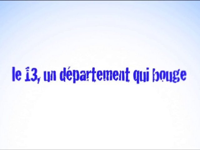 Le 13, un département qui bouge - jeunesse et sports