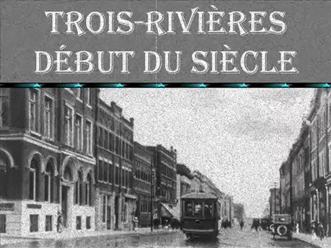Trois-Rivières - Début du siècle, Québec, Canada
