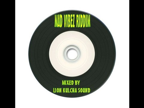 Mad Vibez Riddim Mix Mixed By Lion Kulcha Sound