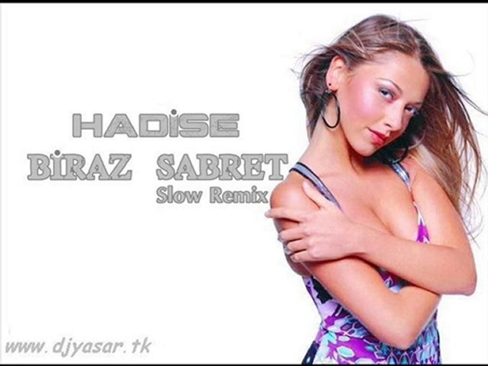 DjYaşar & Hadise Biraz Sabret 2010 Slow Remix