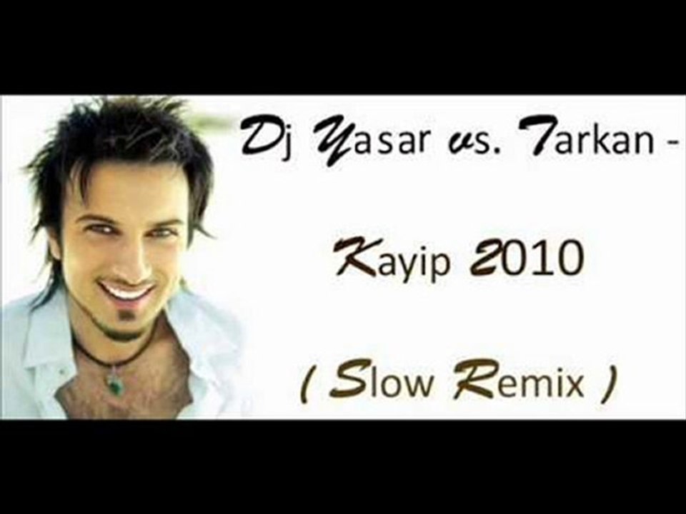 DjYaŞaR vs.Tarkan Kayip (Slow Bass Remix)