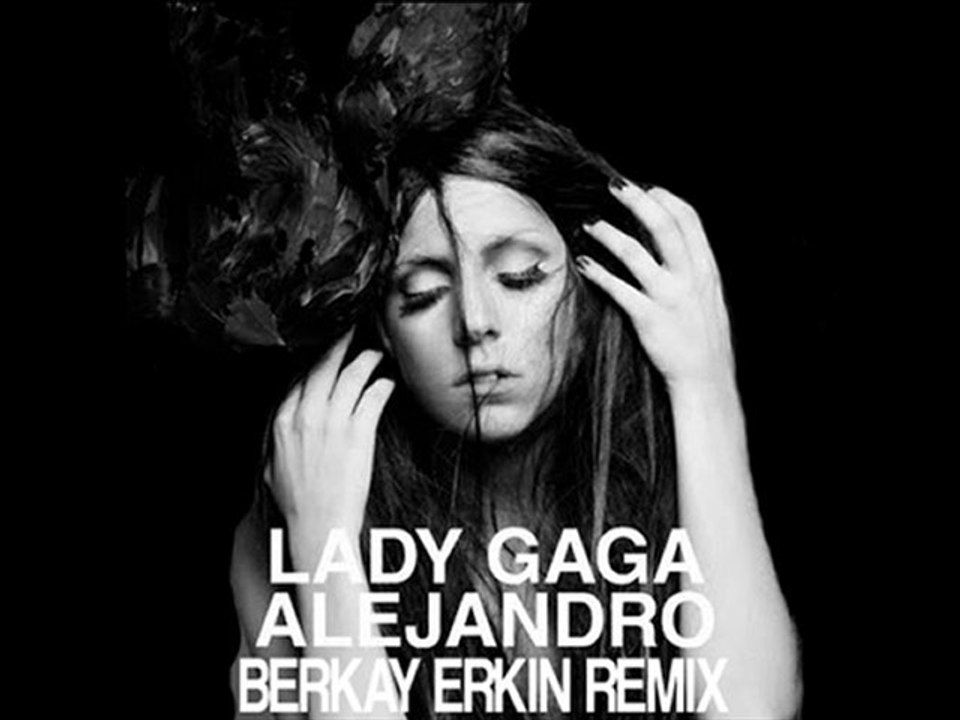 Lady Gaga - Alejandro (Berkay Erkin Remix)