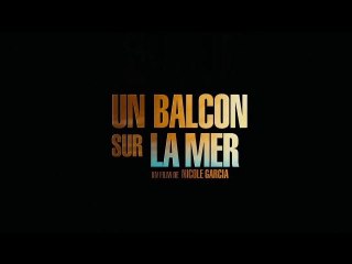 Un Balcon sur la mer - Bande-Annonce / Trailer [VF|HD]