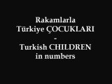 Rakamlarla Türkiye ÇOCUKLARI - Turkish CHILDREN in numbers