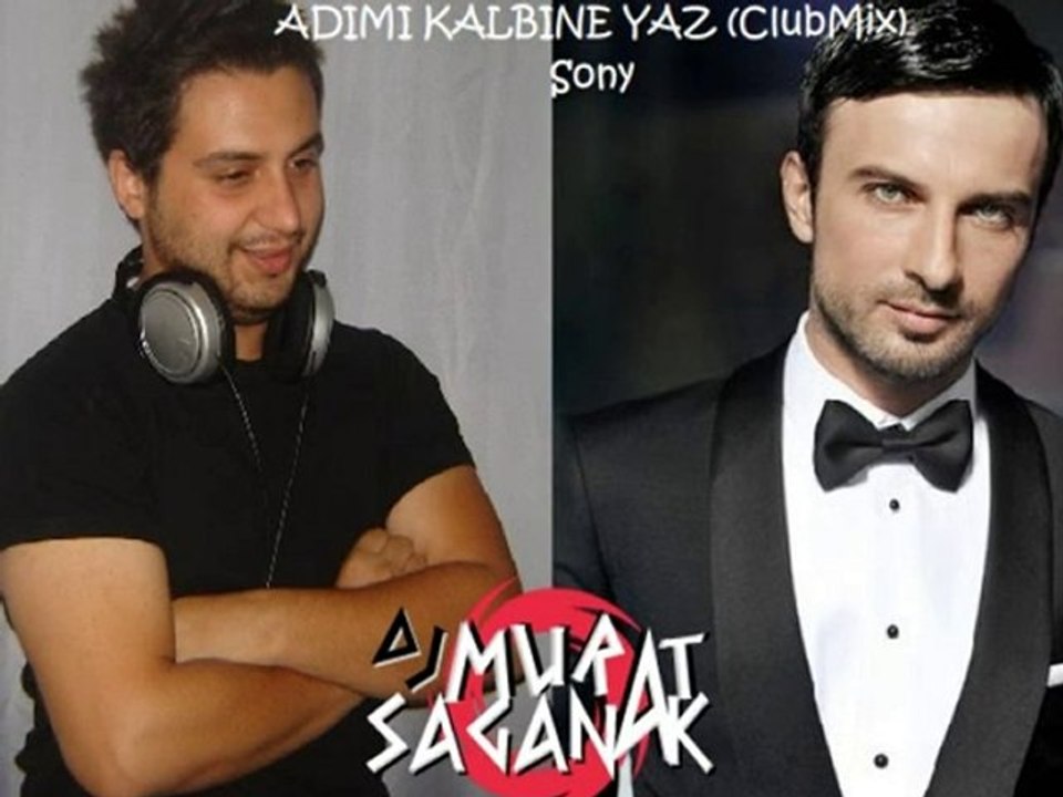Murat SAGANAK ft Tarkan - Adımı Kalbine Yaz (ClubMix)