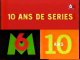 Les 10ans De M6 10 ans De Series (01) 01 Mars 1997 M6